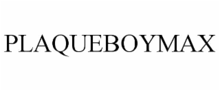 PLAQUEBOYMAX