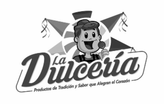 LA DULCERÍA PRODUCTOS DE TRADICIÓN Y SABOR QUE ALEGRAN EL CORAZÓN