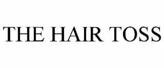 THE HAIR TOSS