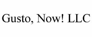 GUSTO, NOW! LLC