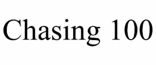CHASING 100