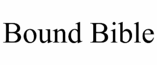 BOUND BIBLE