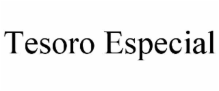 TESORO ESPECIAL