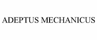ADEPTUS MECHANICUS