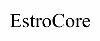 ESTROCORE