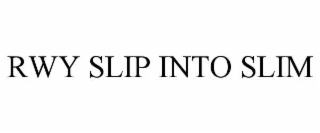 RWY SLIP INTO SLIM