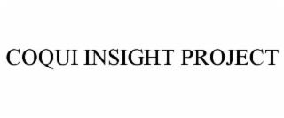 COQUI INSIGHT PROJECT