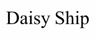 DAISY SHIP
