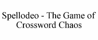 SPELLODEO - THE GAME OF CROSSWORD CHAOS