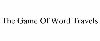 THE GAME OF WORD TRAVELS