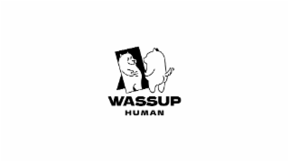 WASSUPHUMAN