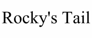 ROCKY'S TAIL