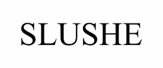 SLUSHE