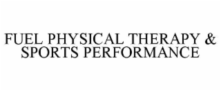 FUEL PHYSICAL THERAPY & SPORTS PERFORMANCE