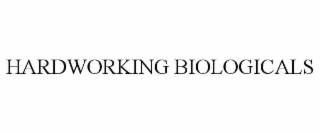HARDWORKING BIOLOGICALS