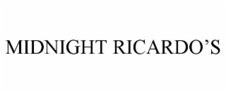 MIDNIGHT RICARDO’S