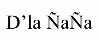 D’LA ÑAÑA