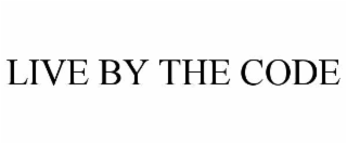 LIVE BY THE CODE