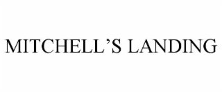 MITCHELL’S LANDING