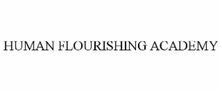 HUMAN FLOURISHING ACADEMY