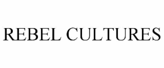 REBEL CULTURES