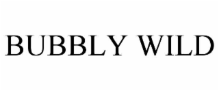 BUBBLY WILD
