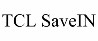 TCL SAVEIN