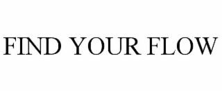 FIND YOUR FLOW