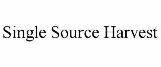 SINGLE SOURCE HARVEST