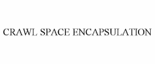 CRAWL SPACE ENCAPSULATION