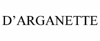 D’ARGANETTE