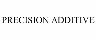 PRECISION ADDITIVE