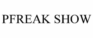 PFREAK SHOW
