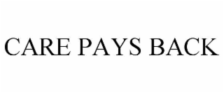 CARE PAYS BACK