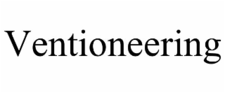 VENTIONEERING