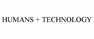 HUMANS + TECHNOLOGY