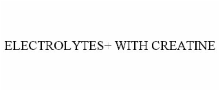 ELECTROLYTES+ WITH CREATINE