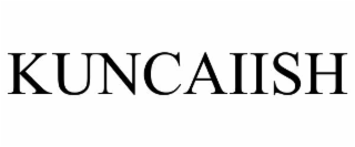 KUNCAIISH