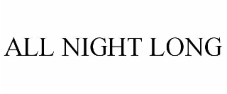 ALL NIGHT LONG