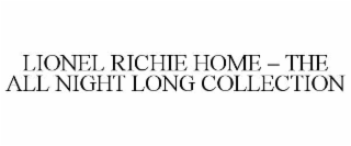 LIONEL RICHIE HOME – THE ALL NIGHT LONG COLLECTION