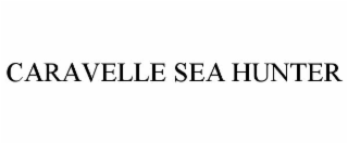 CARAVELLE SEA HUNTER