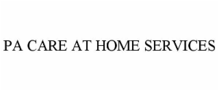 PA CARE AT HOME SERVICES