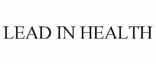 LEAD IN HEALTH