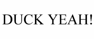 DUCK YEAH!