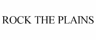 ROCK THE PLAINS