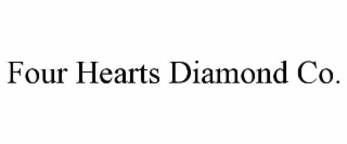 FOUR HEARTS DIAMOND CO.