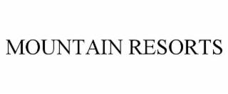 MOUNTAIN RESORTS