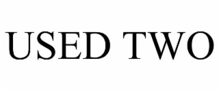 USED TWO