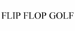 FLIP FLOP GOLF
