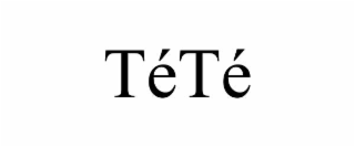 TÉTÉ